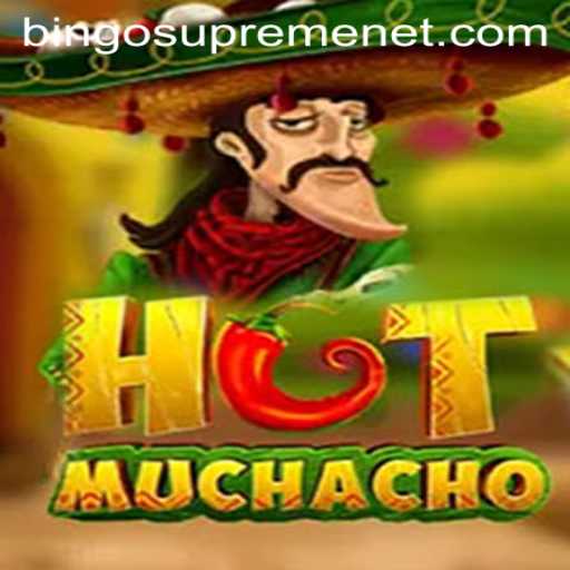 HotMuchacho BingoSupreme: A Thrilling Game Experience