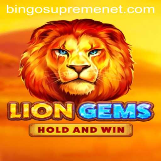 Dive into the Excitement of LionGems with BingoSupreme