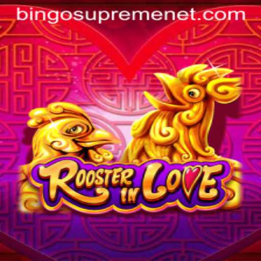 RoosterInLove: Discover the Engaging World of BingoSupreme